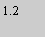 Text Box: 1.2