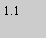 Text Box: 1.1